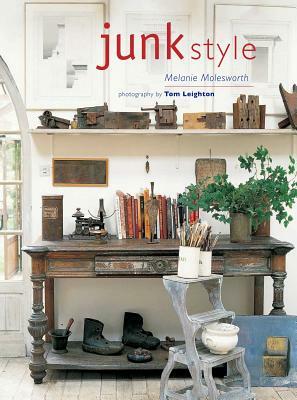 Junk Style by Melanie Molesworth