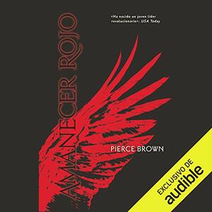 Amanecer rojo by Pierce Brown