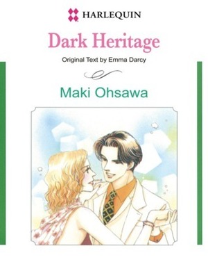 Dark Heritage by Emma Darcy, Maki Ohsawa