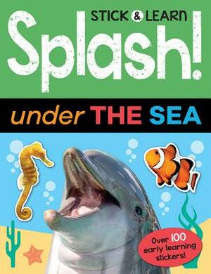 Splash! Under the Sea by Joshua George
