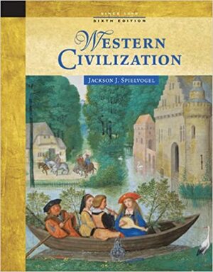 Western Civilization: Alternate Volume: Since 1300 by Jackson J. Spielvogel