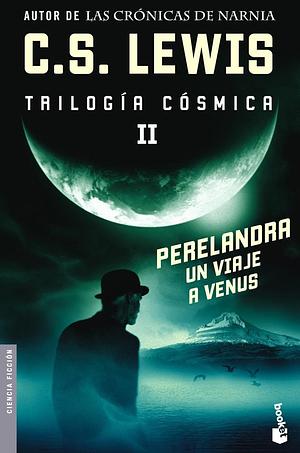 Perelandra: Un viaje a Venus by C.S. Lewis