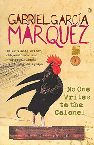 No One Writes to the Colonel by Gabriel García Márquez