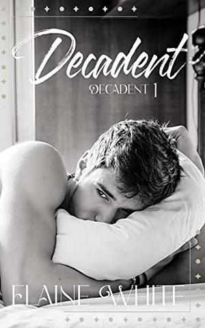 Decadent by Elaine White