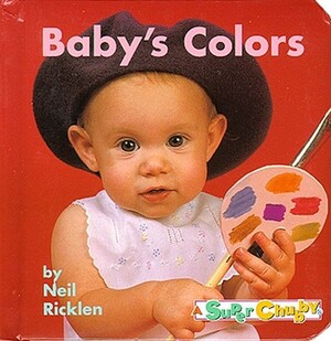 Baby's Colors by Neil Ricklen