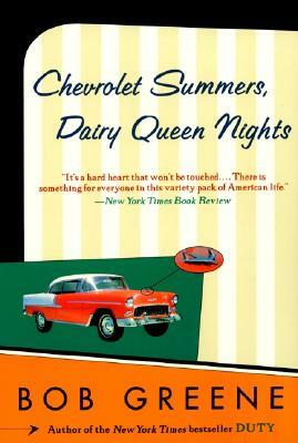 Chevrolet Summers, Dairy Queen Nights by Bob Greene