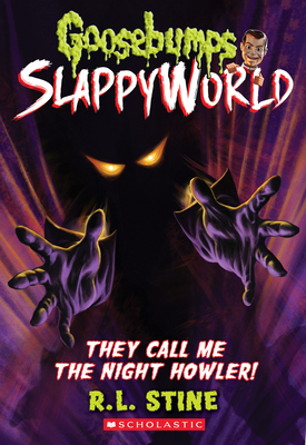They Call Me the Night Howler! by R.L. Stine
