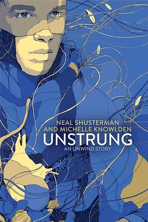 UnStrung by Michelle Knowlden, Neal Shusterman