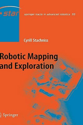 Robotic Mapping and Exploration by Cyrill Stachniss