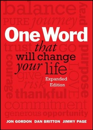 One Word That Will Change Your Life by Dan Britton, Jon Gordon, Jimmy Page