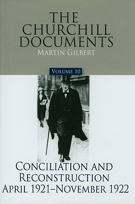 Conciliation and Reconstruction, April 1921-November 1922 by Winston Churchill