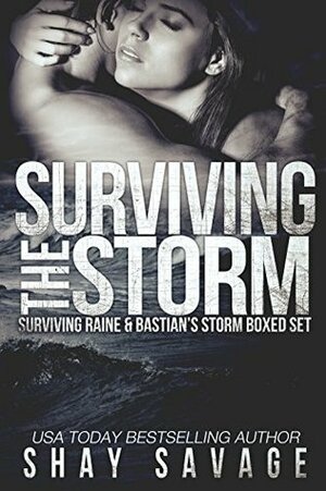 Surviving the Storm by Shay Savage