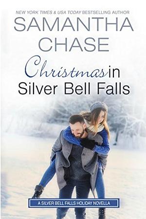 Christmas in Silver Bell Falls by Samantha Chase