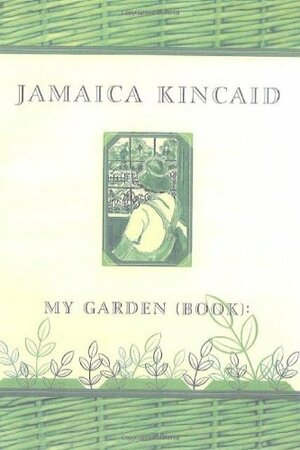My Garden Book by Jamaica Kincaid