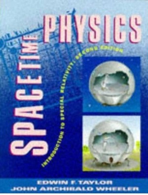 Spacetime Physics by John Archibald Wheeler, Edwin F. Taylor
