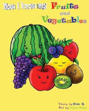 Now I know my fruits and vegetables - An ABC's book by Oliver Oh
