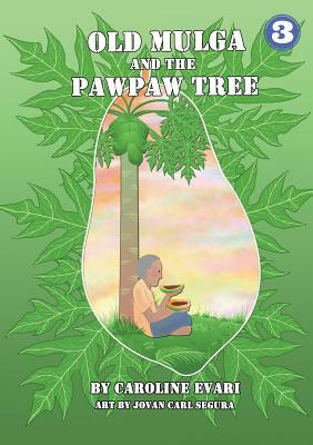 Old Mulga And The Pawpaw Tree by Caroline Evari