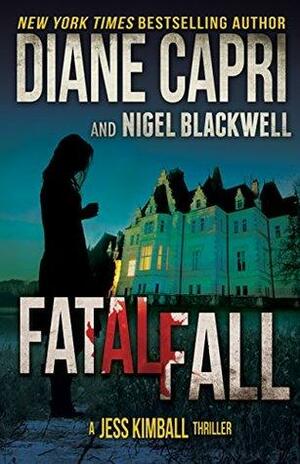 Fatal Fall by Diane Capri, Nigel Blackwell
