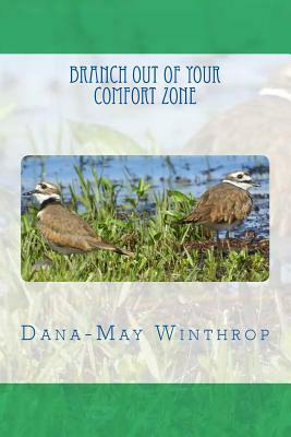 Branch out of your comfort zone by Dana-May Winthrop