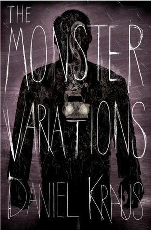 The Monster Variations by Daniel Kraus