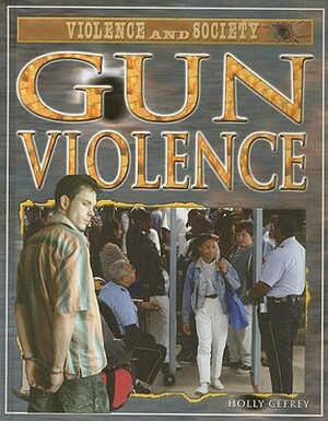 Gun Violence by Holly Cefrey