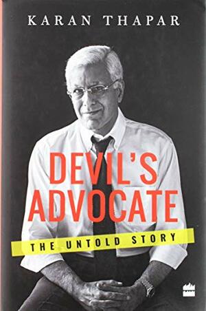 Devil's Advocate by Karan Thapar