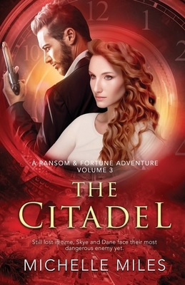 The Citadel: A Ransom & Fortune Adventure by Michelle Miles