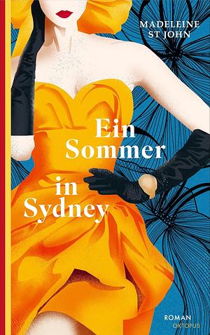 Ein Sommer in Sydney by Madeleine St. John