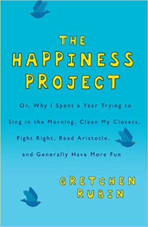 The Happiness Project by Gretchen Rubin