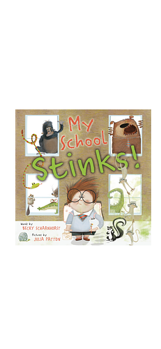 My School Stinks! by Becky Scharnhorst
