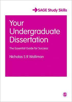 Your Undergraduate Dissertation The Essential Guide for Success by Walliman, Nicholas ( Author ) ON Jun-24-2004, Paperback by Nicholas S.R. Walliman