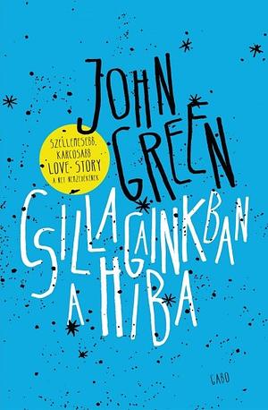 Csillagainkban a hiba by John Green