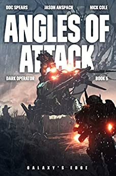 Angles of Attack by Jason Anspach, Nick Cole, Doc Spears