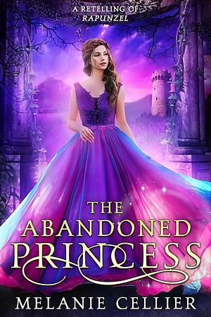 The Abandoned Princess by Melanie Cellier, Melanie Cellier