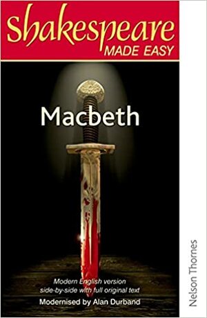 Shakespeare Made Easy - Macbeth by Alan Durband, William Shakespeare