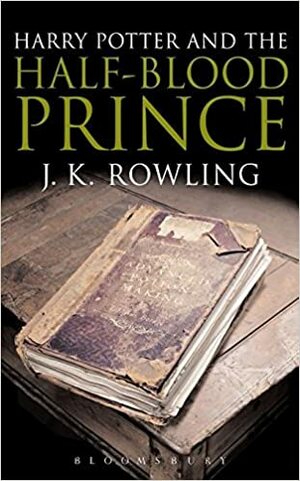 Harry Potter and the Half-Blood Prince by J.K. Rowling