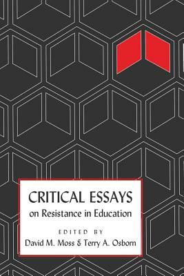 Critical Essays on Resistance in Education by 