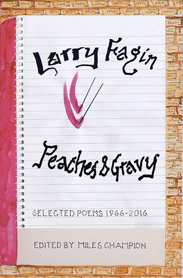 Peaches & Gravy: Selected Poems 1966-2016 by Larry Fagin
