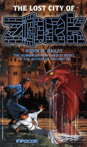 The Lost City of Zork by Robin Wayne Bailey