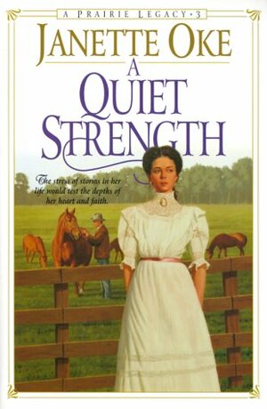 A Quiet Strength by Janette Oke