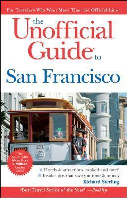 The Unofficial Guide to San Francisco by Richard Sterling