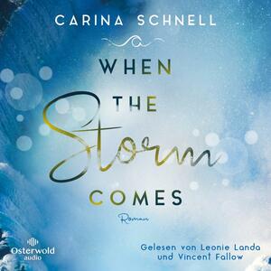 When the Storm Comes (Sommer in Kanada #1) by Carina Schnell