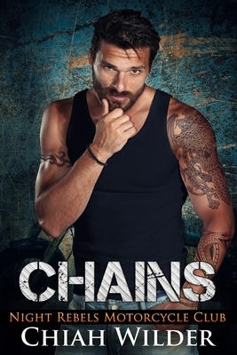 Chains: Night Rebels Motorcycle Club by Chiah Wilder