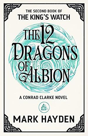 The 12 Dragons of Albion by Mark Hayden