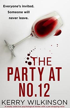 The Party at No. 12 by Kerry Wilkinson, Kerry Wilkinson