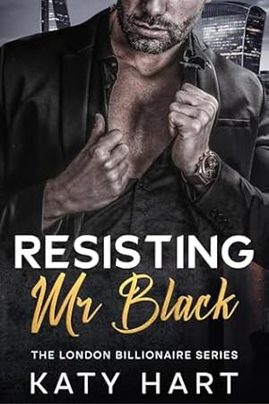 Resisting Mr. Black by Katy Hart