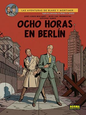 Ocho horas en Berlín by José-Louis Bocquet, Antoine Aubin, Jean-Luc Fromental