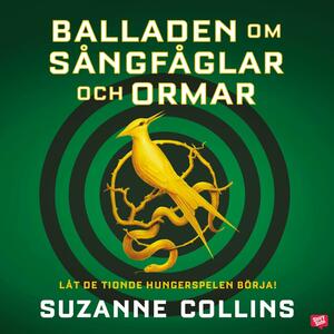 Balladen om sångfåglar och ormar by Suzanne Collins