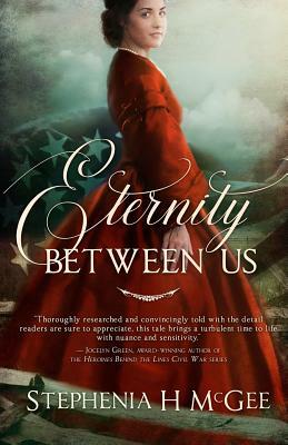 Eternity Between Us by Stephenia H. McGee