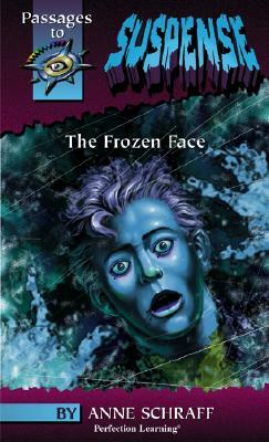 Frozen Face by Anne Schraff